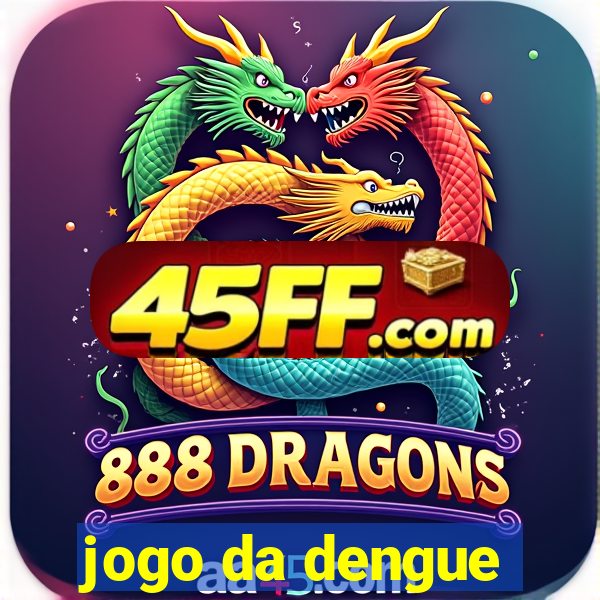 jogo da dengue